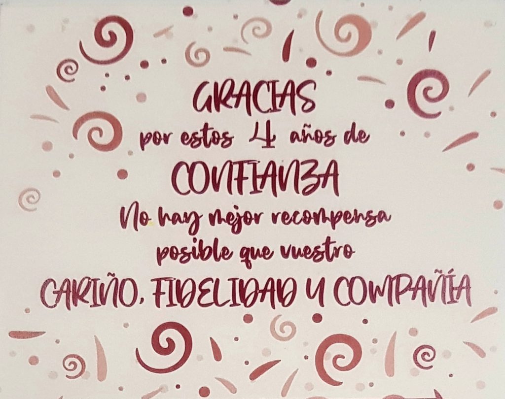 4 años a vuestro lado, disfrutando de vuestra CONFIANZA. ¡GRACIAS!