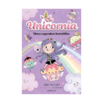 Portada del libro Unicornia 4: Unos cupcakes increíbles, con Claudia y un unicornio rodeados de ingredientes mágicos y coloridos, listos para el concurso de cupcakes.