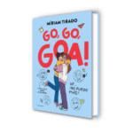 Portada del libro Me llamo Goa 4: Go, go, Goa! de Míriam Tirado, con ilustraciones coloridas y el título en grande.