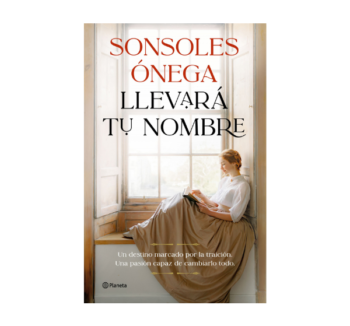 Libro Llevará Tu Nombre Sonsoles Ónega novela histórica