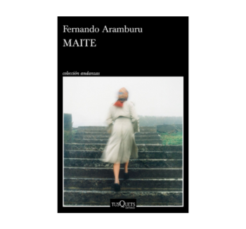 Producto: Libro Maite Fernando Aramburu novela País Vasco